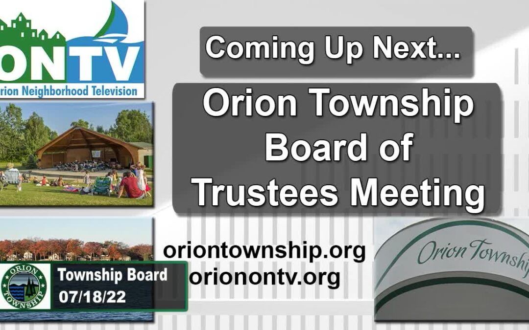 Township Board Meeting 7-18-2022