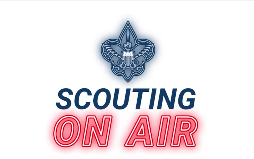 Scouting on Air – Ep. 06
