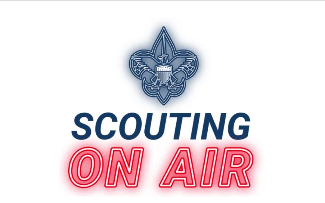 Scouting on Air – Ep. 08