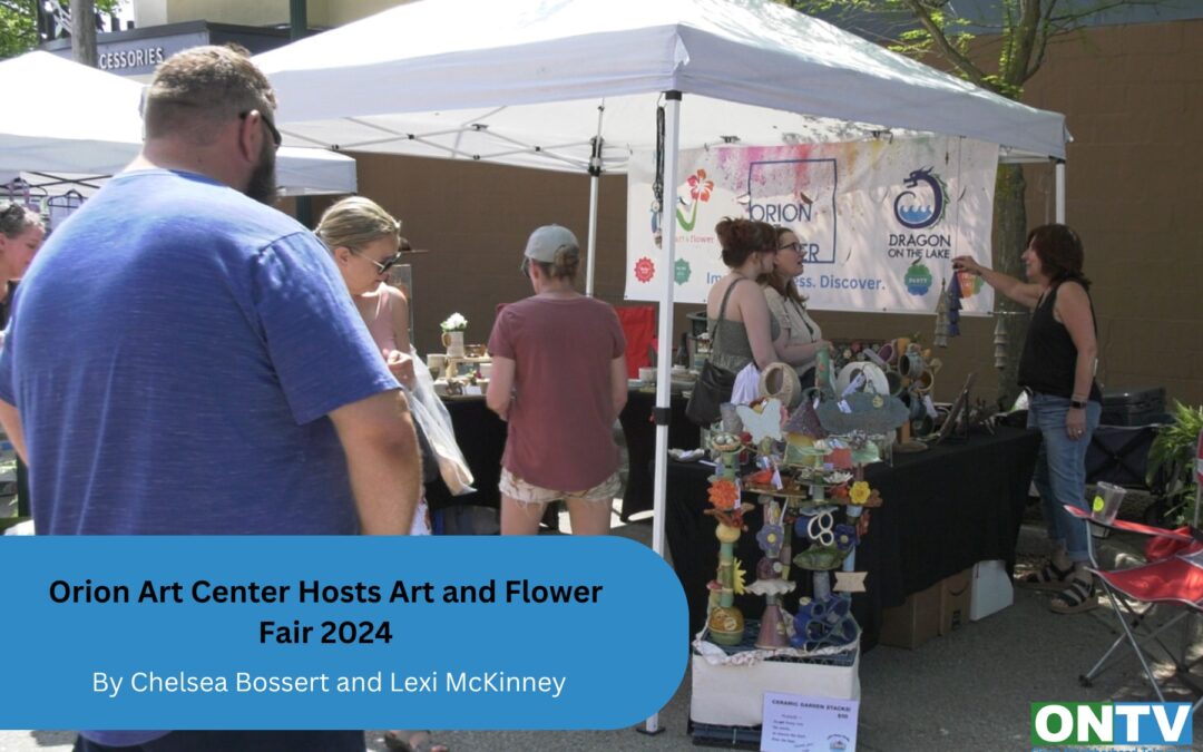 Orion Art Center Hosts Art and Flower Fair 2024 OrionONTV